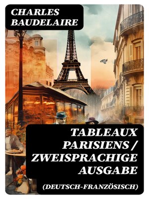 cover image of Tableaux parisiens / Zweisprachige Ausgabe (Deutsch-Französisch)